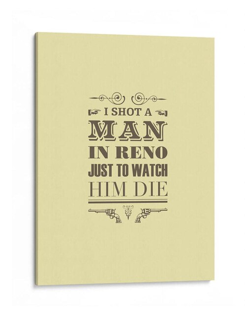 Litografía Canvas Lab I Shot A Man In Reno técnica Impresión