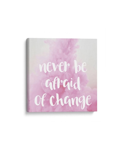 Cuadro Canvas Lab impreso en lienzo Never be afraid of change