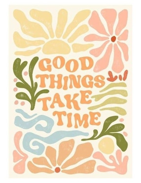 Cuadro decorativo Generica frase Frase Good Things Take Time