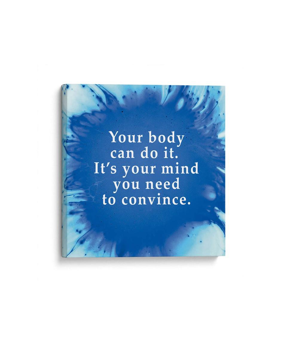 Cuadro impreso en lienzo Convince your mind