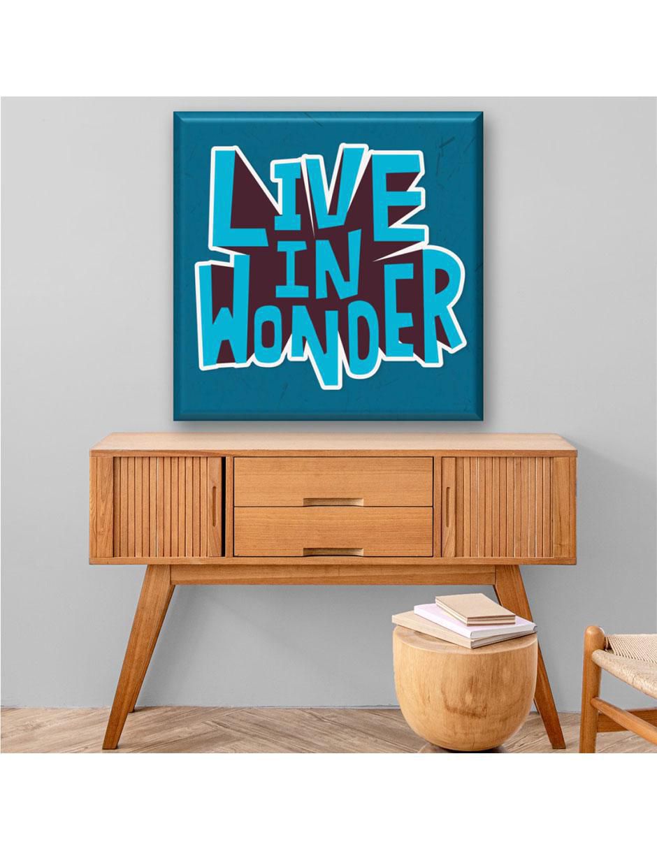 Cuadro decorativo Frase live in wonder 2