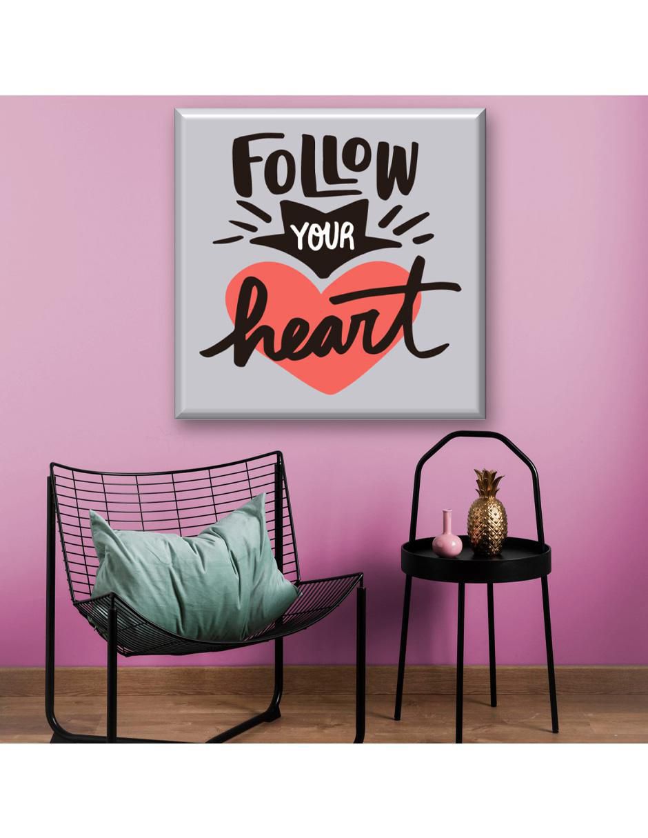 Cuadro decorativo Follow your heart 2